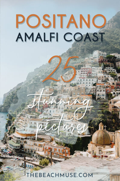 Positano, Amalfi Coast: 25 stunning pictures to make you travel! | The ...