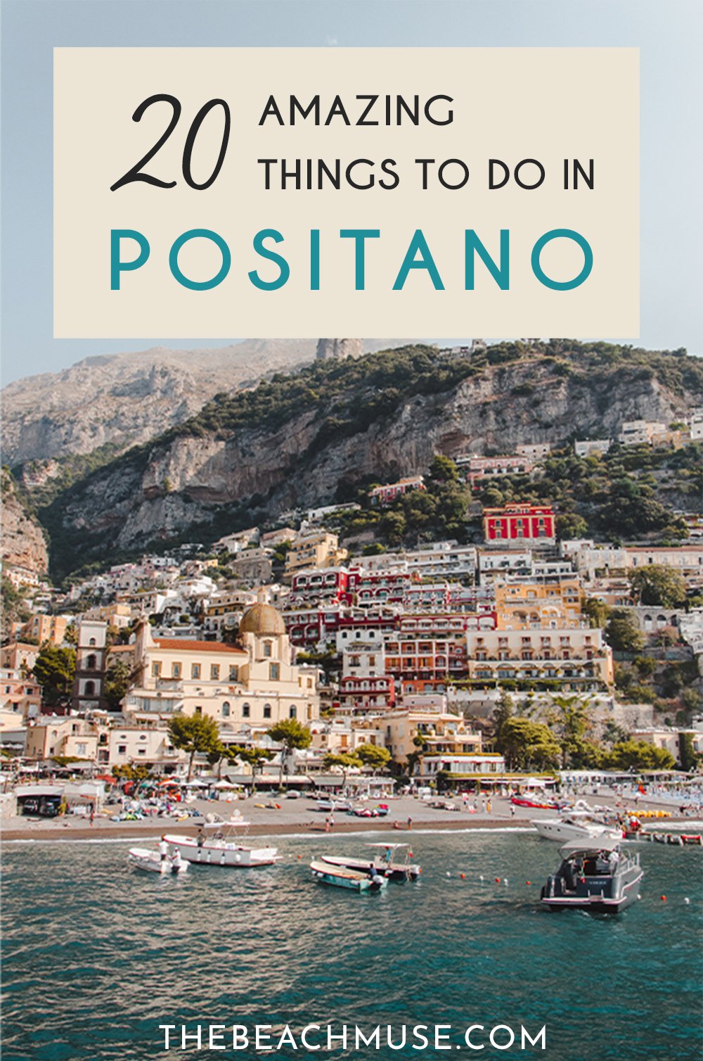 20 amazing things to do in Positano, Amalfi Coast | The Beach Muse